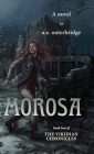 Morosa: Book Two of The Viridian Chronicles By A. E. Outerbridge Cover Image