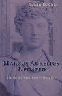 Marcus Aurelius Updated: 21st Century Meditations On Living Life By Kelvin H. Chin Cover Image