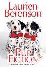 Pup Fiction (A Melanie Travis Mystery #27) By Laurien Berenson Cover Image