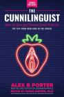 The Cunnilinguist: How To Give And Receive Great Oral Sex: Top tips from both ends of the tongue Cover Image