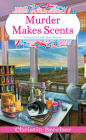 Murder Makes Scents (Nantucket Candle Maker Mystery #2) By Christin Brecher Cover Image