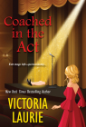 Coached in the Act (A Cat & Gilley Life Coach Mystery #3) By Victoria Laurie Cover Image