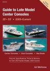 Guide to Late Model Center Consoles, 25' - 53' By Ed McKnew Cover Image