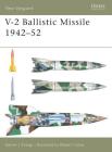 V-2 Ballistic Missile 1942–52 (New Vanguard) Cover Image