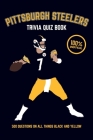 Pittsburgh Steelers Trivia Quiz Book: 500 Questions on all Things Black and Yellow By Chris Bradshaw Cover Image