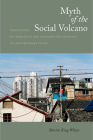Myth of the Social Volcano: Perceptions of Inequality and Distributive Injustice in Contemporary China By Martin Whyte Cover Image