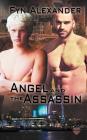 Angel and the Assassin (Angel & the Assassin #1) By Fyn Alexander Cover Image