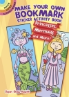 Make Your Own Bookmark Sticker Activity Book: Princesses, Mermaids and More! By Susan Shaw-Russell Cover Image
