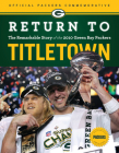 Return to Titletown: The Remarkable Story of the 2010 Green Bay Packers By Triumph Books Cover Image