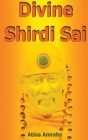 Divine Shirdi Sai By Atina Amrahs Cover Image