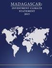 Madagascar: Investment Climate Statement 2015 By Penny Hill Press (Editor), United States Department of State Cover Image