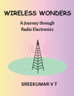 Wireless Wonders: A Journey through Radio Electronics Cover Image