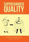 Supercharged Quality: Transform Passive Quality Into Passionate Quality Cover Image