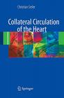 Collateral Circulation of the Heart By Christian Seiler Cover Image