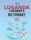 Luganda Children's Dictionary: Illustrated Luganda-English, English-Luganda By Kasahorow Cover Image