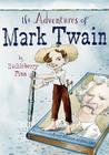 The Adventures of Mark Twain by Huckleberry Finn By Robert Burleigh, Barry Blitt (Illustrator) Cover Image