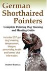German Shorthaired Pointers: Complete Pointing Dog Training and Hunting Guide By Heather Brennan Cover Image