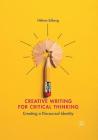 Creative Writing for Critical Thinking: Creating a Discoursal Identity By Hélène Edberg Cover Image