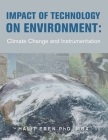 Impact of Technology on Environment: Climate Change and Instrumentation By Halit Eren Mba Cover Image