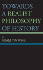 Towards a Realist Philosophy of History Cover Image