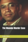 The Moonda Murder Case By Callie Riley Cover Image