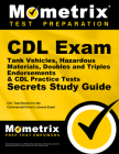 CDL Exam Secrets - Tank Vehicles, Hazardous Materials, Doubles and Triples Endorsements & CDL Practice Tests Study Guide: CDL Test Review for the Comm Cover Image