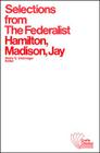 Selections from The Federalist (Crofts Classics #13) Cover Image