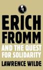 Erich Fromm and the Quest for Solidarity Cover Image