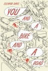 You & a Bike & a Road By Eleanor Davis Cover Image
