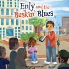 Enly and the Buskin' Blues By Jennie Liu, Jason Vu (Read by) Cover Image