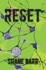 Reset By Shane Barr (Illustrator), Jill Sebacher (Editor), Shane Barr Cover Image