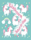 Einhorn Malbuch Für Kinder: Magisches Malbuch - 100 magische Seiten mit Unicorns, für Kinder im Alter 4-8 By Barbara Rothbauer Cover Image