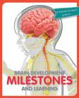 Brain development milestones and learning By Melodie de Jager Cover Image