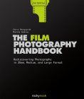 The Film Photography Handbook, 3rd Edition: Rediscovering Photography in 35mm, Medium, and Large Format Cover Image