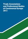 Trade Associations and Professional Bodies of the Continental European Union By Graham &. Whiteside Ltd (Editor) Cover Image