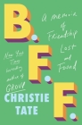 B.F.F.: A Memoir of Friendship Lost and Found Cover Image