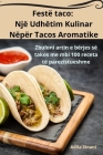 Festë taco: Një Udhëtim Kulinar Nëpër Tacos Aromatike Cover Image