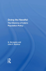 Doing the Needful: The Dilemma of India's Population Policy By G. Narayana Cover Image