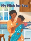 My Wish for You By J. Chatmon Cover Image