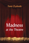 Madness at the Theatre Cover Image