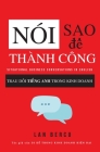 Nói Sao ĐỂ Thành Công: Trau Dồi Tiếng Anh Trong Kinh Doanh By Lan Bercu Cover Image