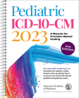 Pediatric ICD-10-CM 2023: A Manual for Provider-Based Coding By American Academy of Pediatrics Committee Cover Image