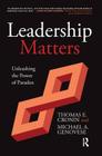 Leadership Matters: Unleashing the Power of Paradox Cover Image