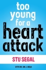 Too Young for a Heart Attack Cover Image