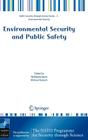 Environmental Security and Public Safety: Problems and Needs in Conversion Policy and Research After 15 Years of Conversion in Central and Eastern Eur (NATO Security Through Science Series C:) By Wolfgang Spyra (Editor), Michael Katzsch (Editor) Cover Image