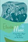 Elevator Music: A Surreal History of Muzak, Easy-Listening, and Other Moodsong; Revised and Expanded Edition Cover Image