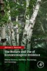The Nature and Use of Ecotoxicological Evidence: Natural Science, Statistics, Psychology, and Sociology By Michael C. Newman Cover Image
