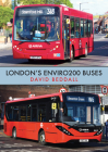 London's Enviro200 Buses By David Beddall Cover Image