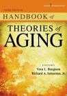 Handbook of Theories of Aging By Vern L. Bengtson (Editor), Richard Settersten (Editor) Cover Image