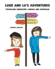 Lucie and Lu's Adventures: Travelling Vancouver, Canada and Australia By Chantal Adolphe Cover Image